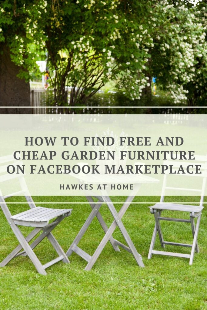Finding Free and Cheap Garden Furniture on Facebook
