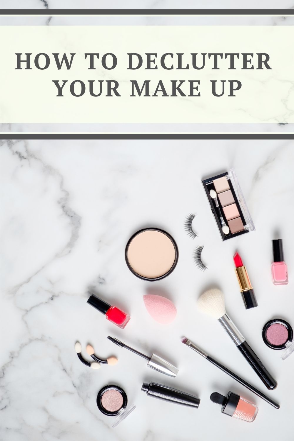 How To Declutter Your Make Up In 8 Stages
